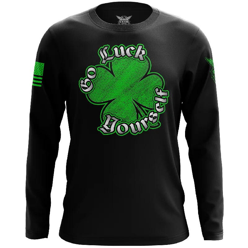 Go Luck Yourself Long Sleeve Shirt